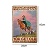 Cowgirl You Don't Stop Riding When You Get Old - Vintage Metal Signs(12*16Inch)