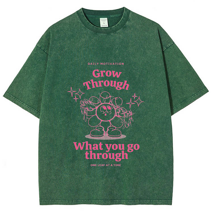 GROW THROUGH WHAT YOU GO THROUGH Men's Washed T-Shirts