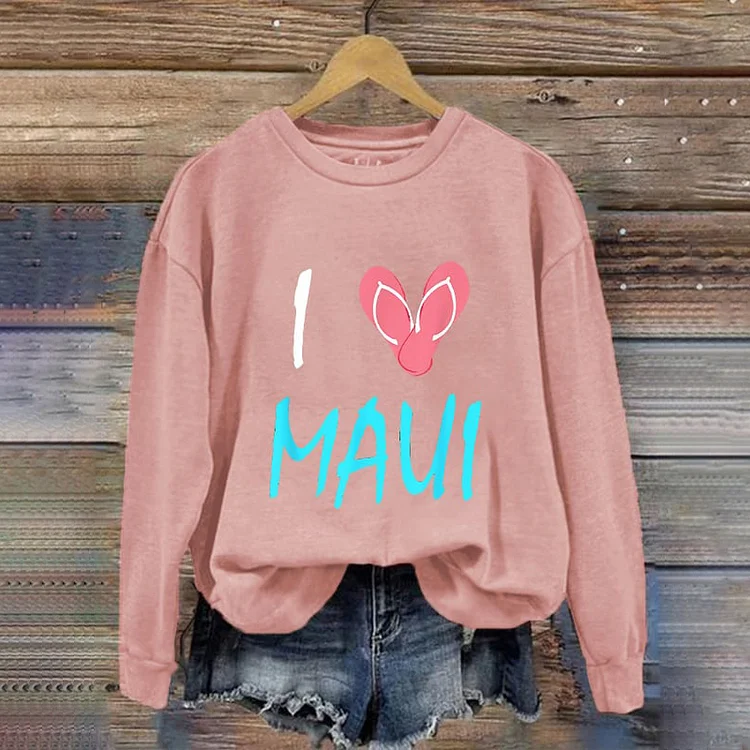 I Love Maui Crew Neck Long Sleeve Sweatshirt