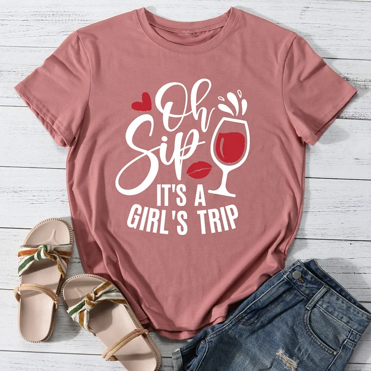 Oh Sip It's A Girl's Trip T-shirt Tee -013550