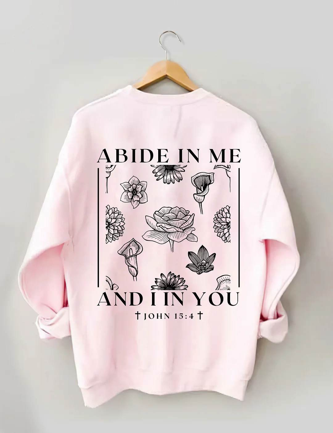 Abide In Me Sweatshirt