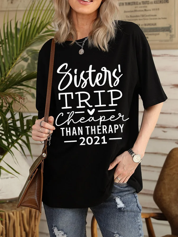 Bestdealfriday Sister's Trip Cheaper Than Therapy Women's T-Shirt 11732930