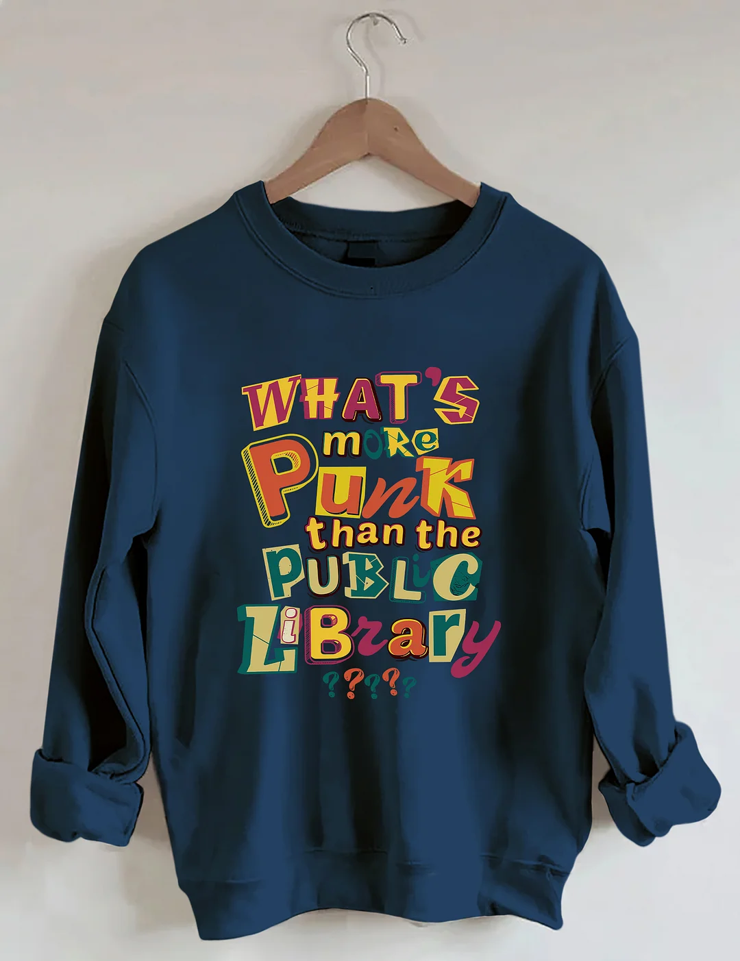 What&rsquo;s More Punk Than The Public Library Sweatshirt