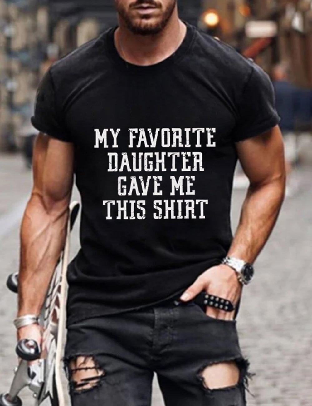 My Favorite Daughter Gave Me This Shirt Tee