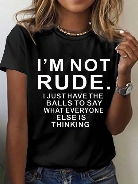 I'm Not Rude Women's Cotton Print T-Shirt