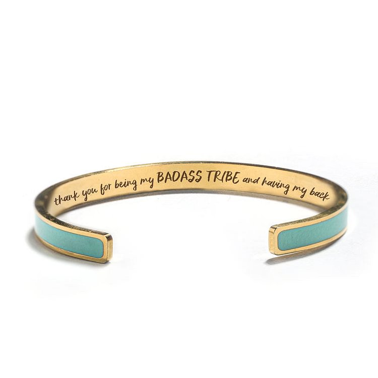 For Friends - Thank You For Being My Badass Tribe And Having My Back Cyan Cuff Bracelet