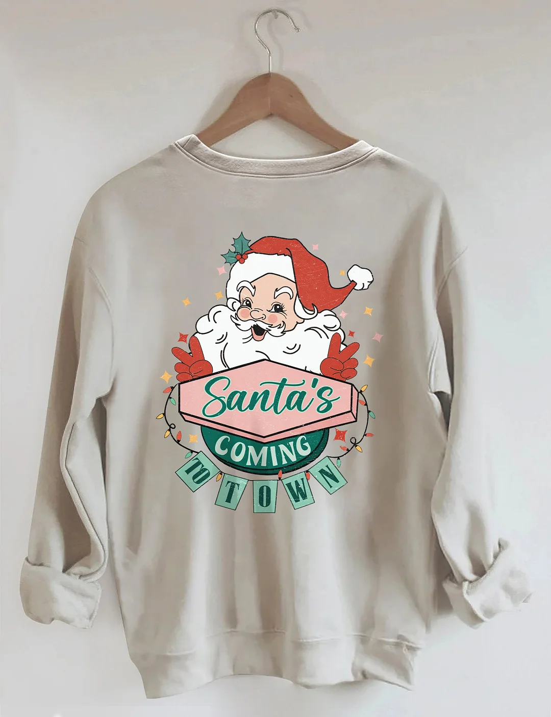 Santa's Coming To Town Sweatshirt