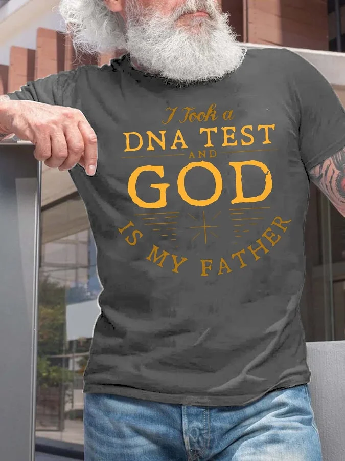 Men's I Took A DNA Test And God Is My Father Print Casual T-Shirt socialshop