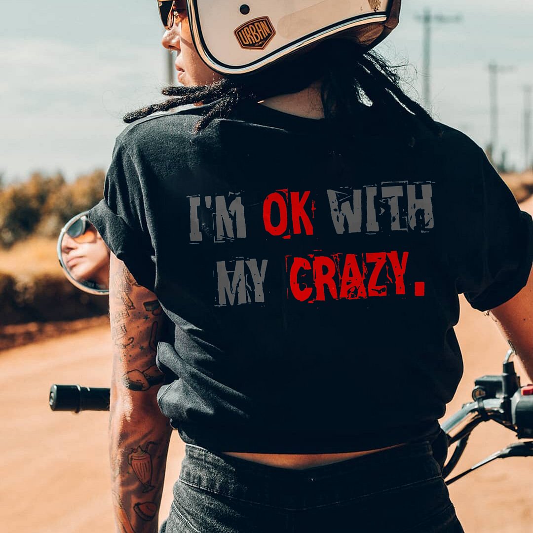 I‘m Ok With My Crazy Letters Printing Women's T-shirt -  