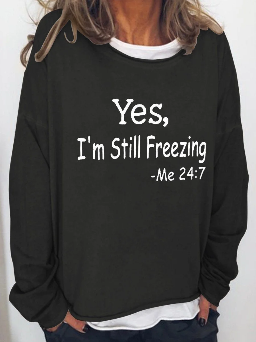 Yes I Am Still Freezing Women Long Sleeve Round Neck Letter Print Fake Two-Piece Top Sweatshirt