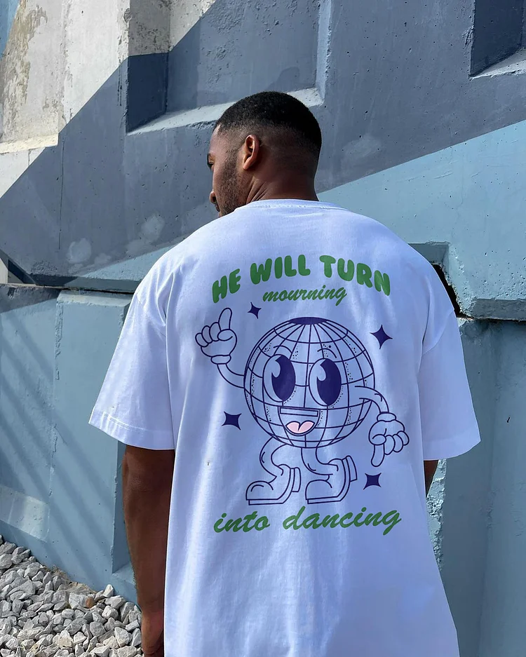 He Will Turn Mourning Into Dancing T-shirt