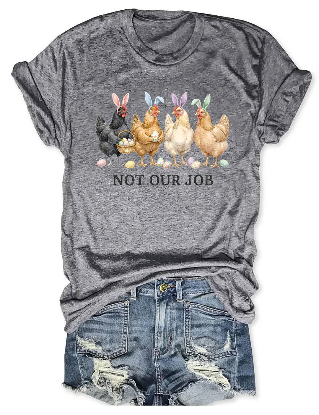 Not Our Job T-shirt