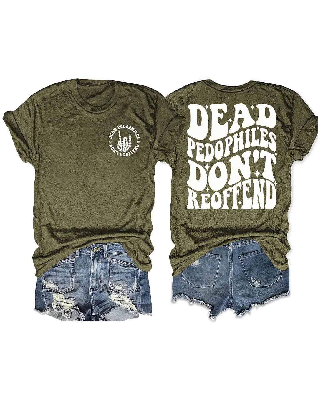 Dead Pedophiles Don&rsquo;t Reoffend T-shirt