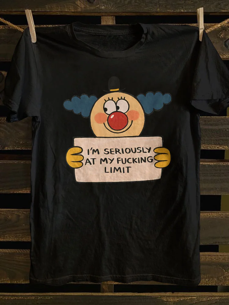 Teecade Teecade I'm Seriously At My Fucking Limit T-shirt