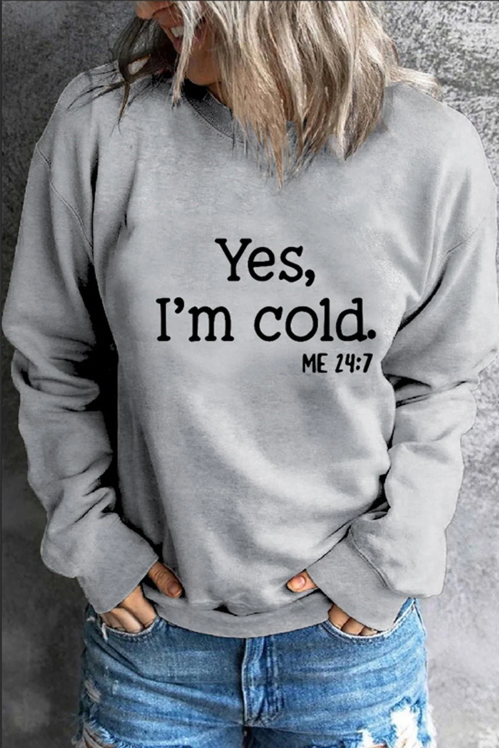 Yes I 'm Cold Letter Round Neck pullover sweatshirt
