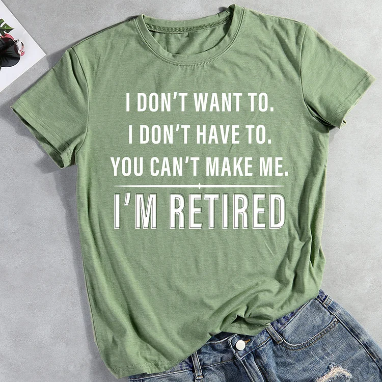 I m retired t shirt