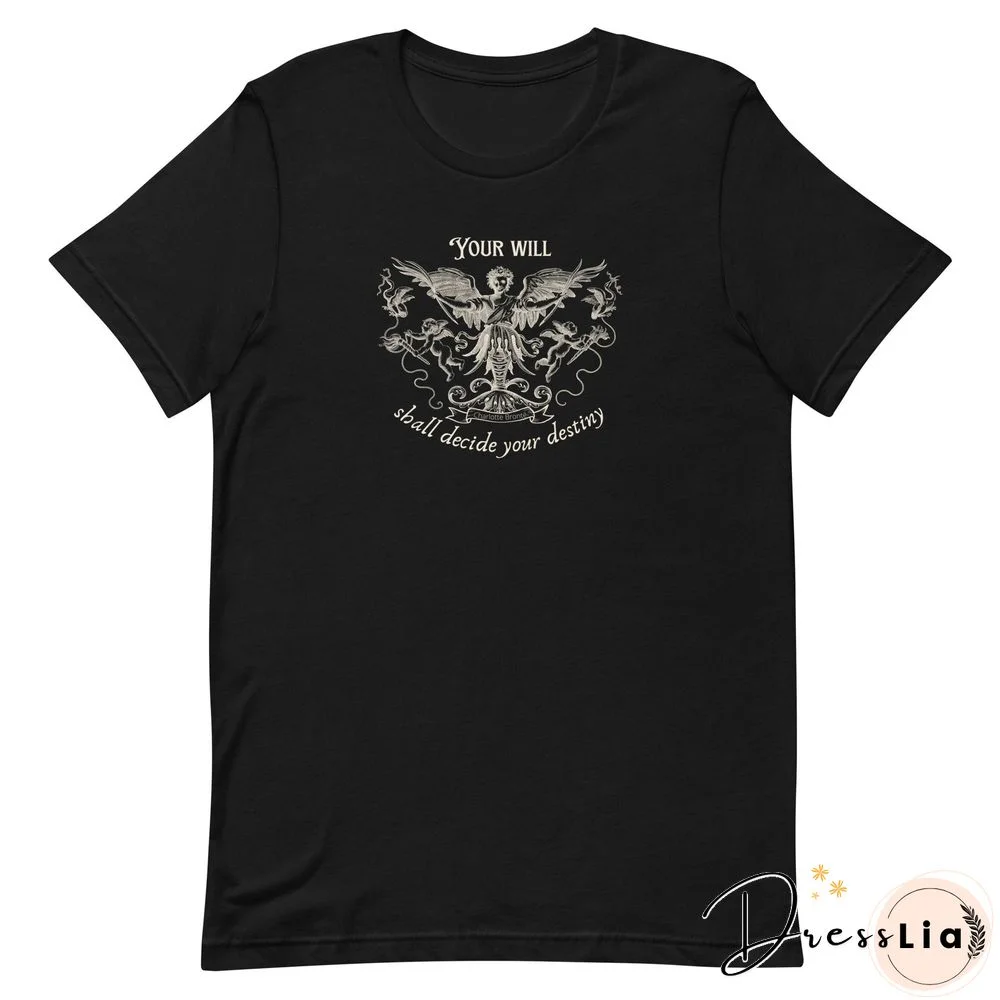 ColoredYouWillShallDecideYourDestinyGothic T-shirtWomen 100% CottonFunnyFashionGraphicGrungeUnisexTeeTopTshirt
