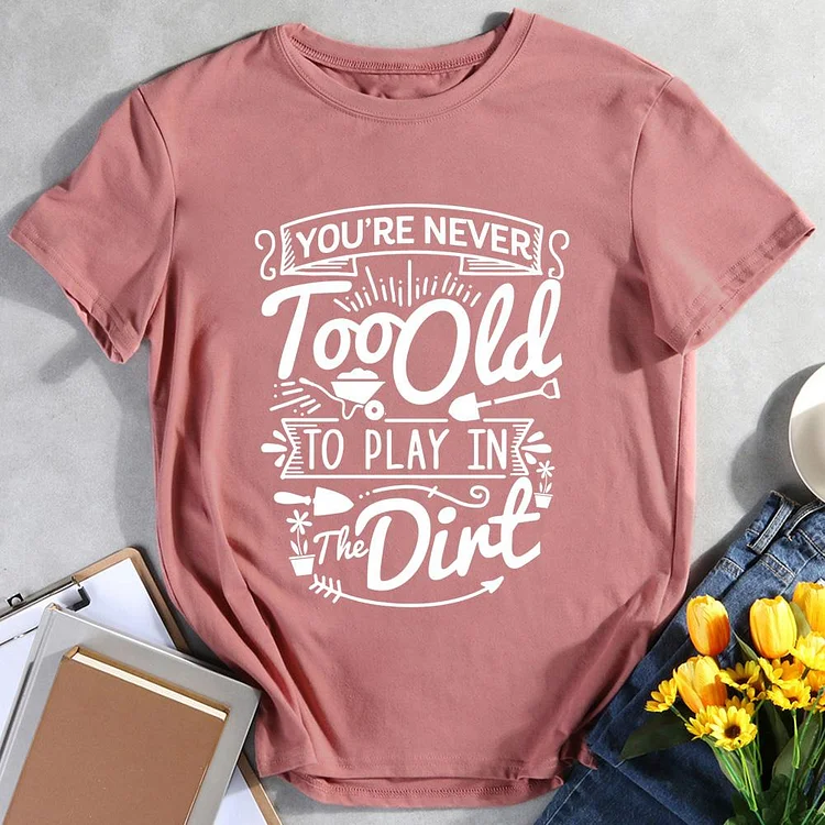 PSL You're Never Too Old To Play In The Dirt Hiking Tees -012064