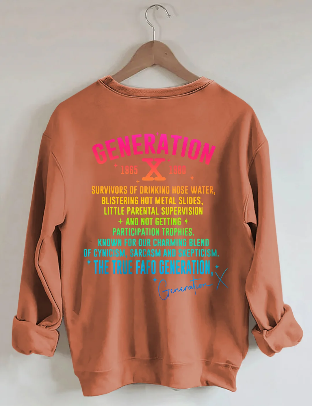Generation X Raised On Hose Water & Neglect Sweatshirt