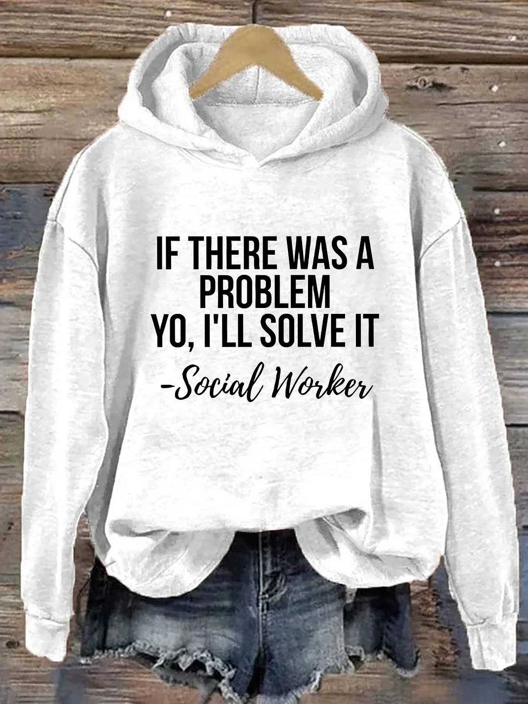 If There Was A Problem I’ll Solve It Hoodie