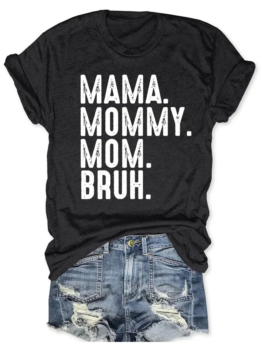 Mama Mommy Mom Bruh Print Women's T-shirt