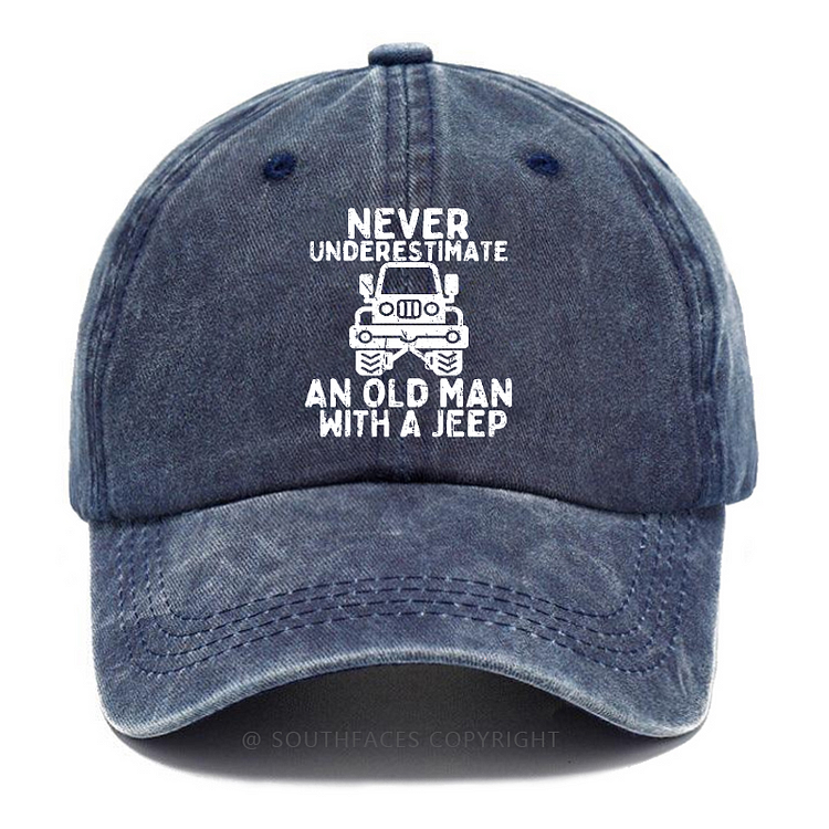 Never Underestimate An Old Man With A Jeep Hat