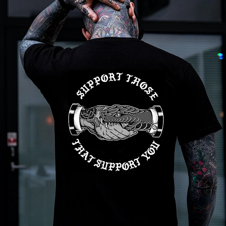 MOTOSUNNY SUPPORT THOSE THAT SUPPORT YOU Hand Snake Black Print T-shirt 7cb9
