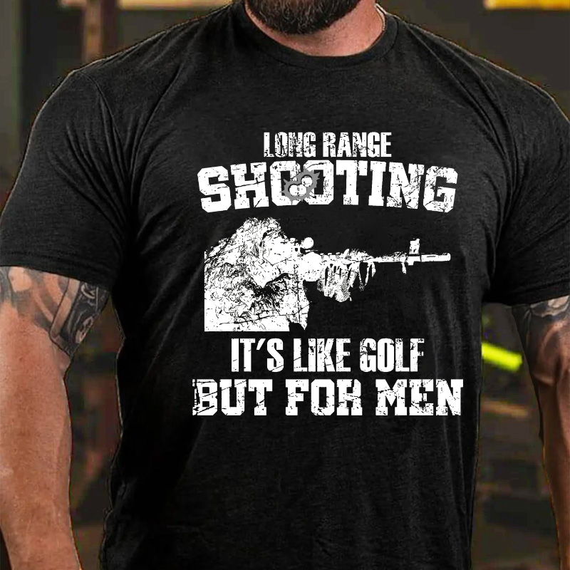 Long Range Shooting It's Like Golf But For Men T-shirt ctolen