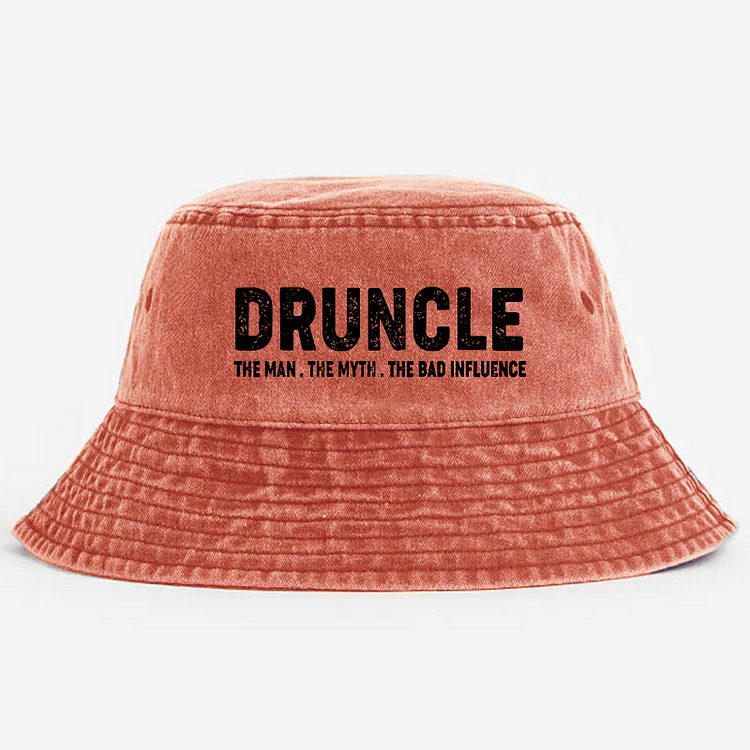 Druncle The Man The Myth The Bad Influence Bucket Hat