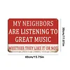 Warning My Neighbor - Vintage Metal Signs(12*16Inch) - Warning