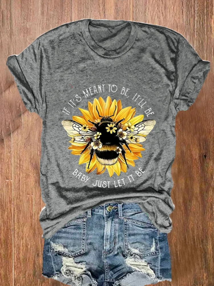 Women's Sunflower Bee If It's Meant To Be It'll Be T-Shirt