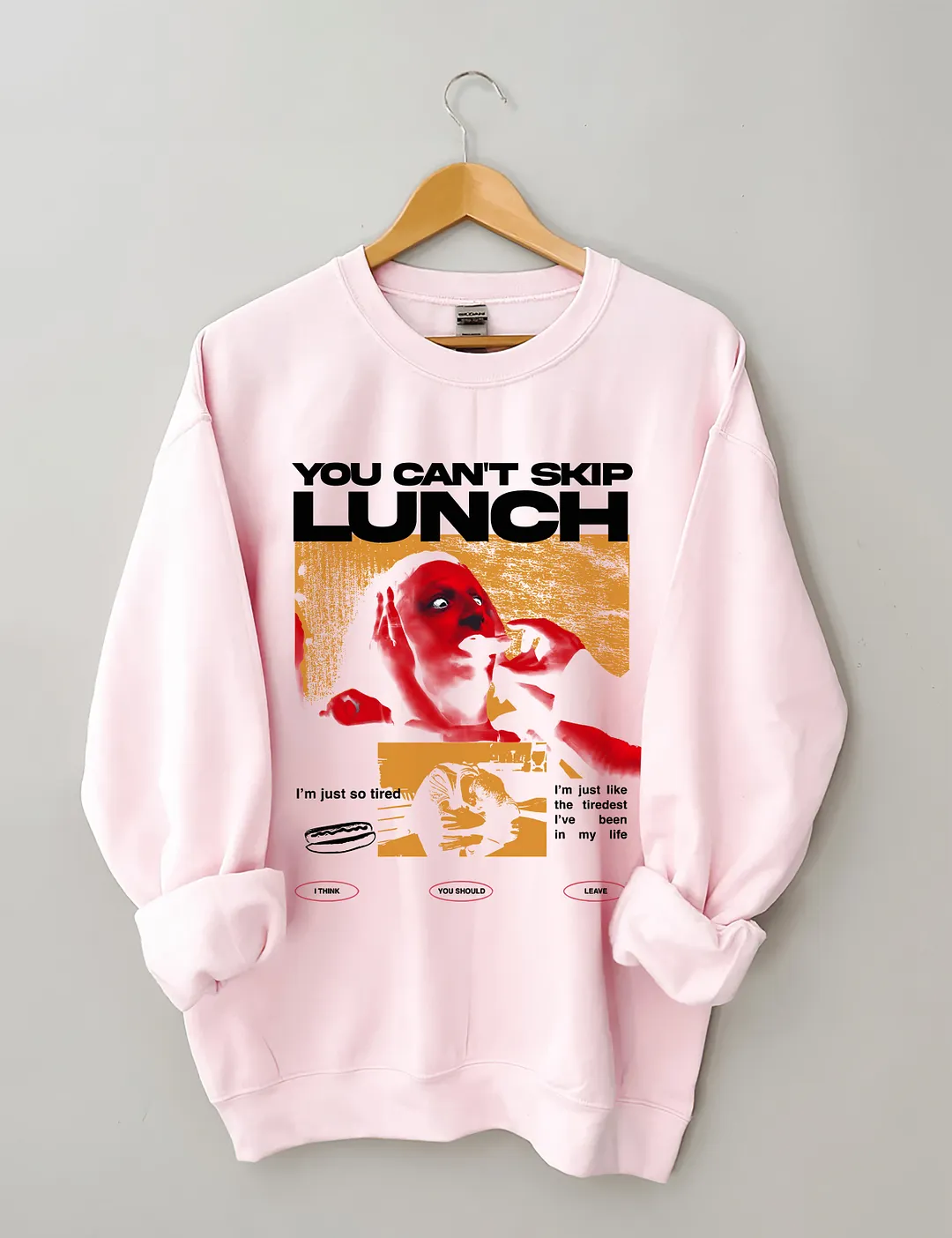 You Can't Skip Lunch Sweatshirt