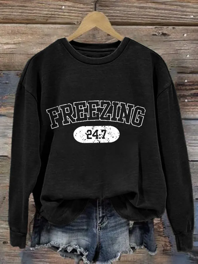 Freezing 24 7 Print Sweatshirt