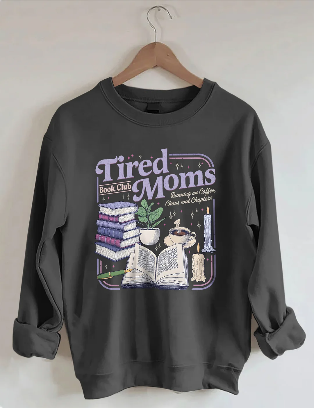 Tired Moms Book Club Sweatshirt