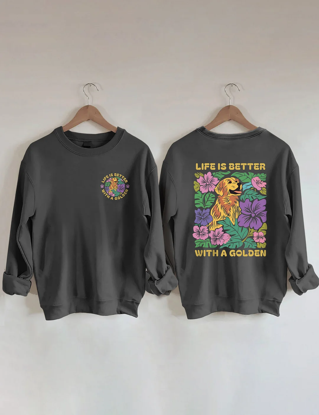 Life Is Better With A Golden Sweatshirt