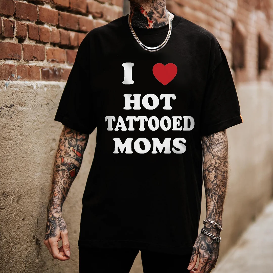 I Love Hot Tattooed Moms Print Men's T-shirt -  