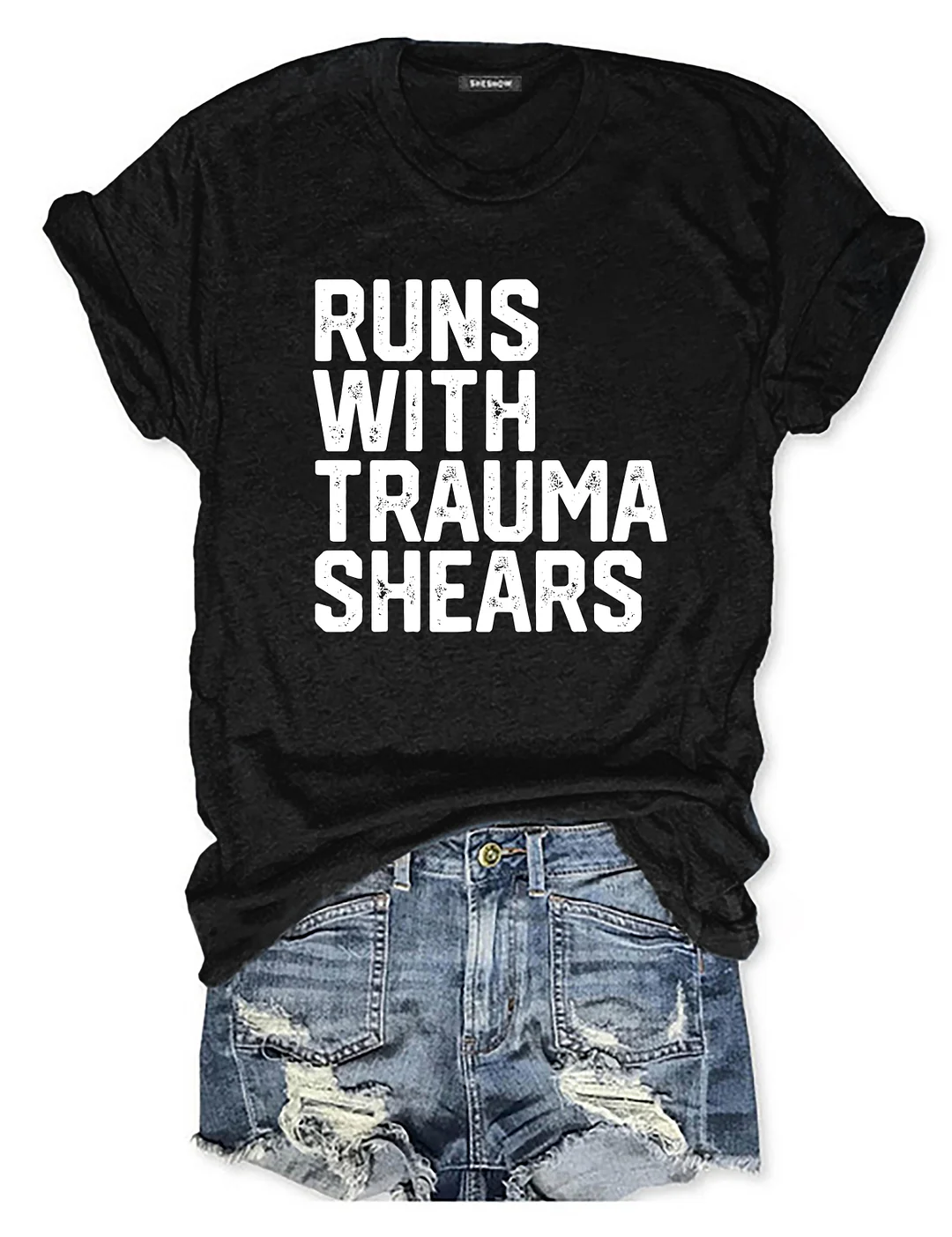 Runs With Trauma Shears T-Shirt