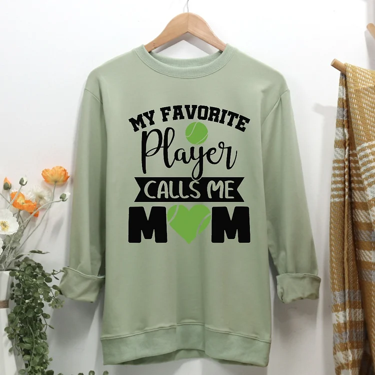 My Favorite Player Calls Me Mom Tennis Women Casual Sweatshirt-Annaletters