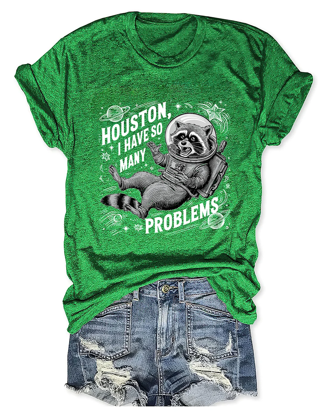 Houston I Have So Many Problems T-Shirt