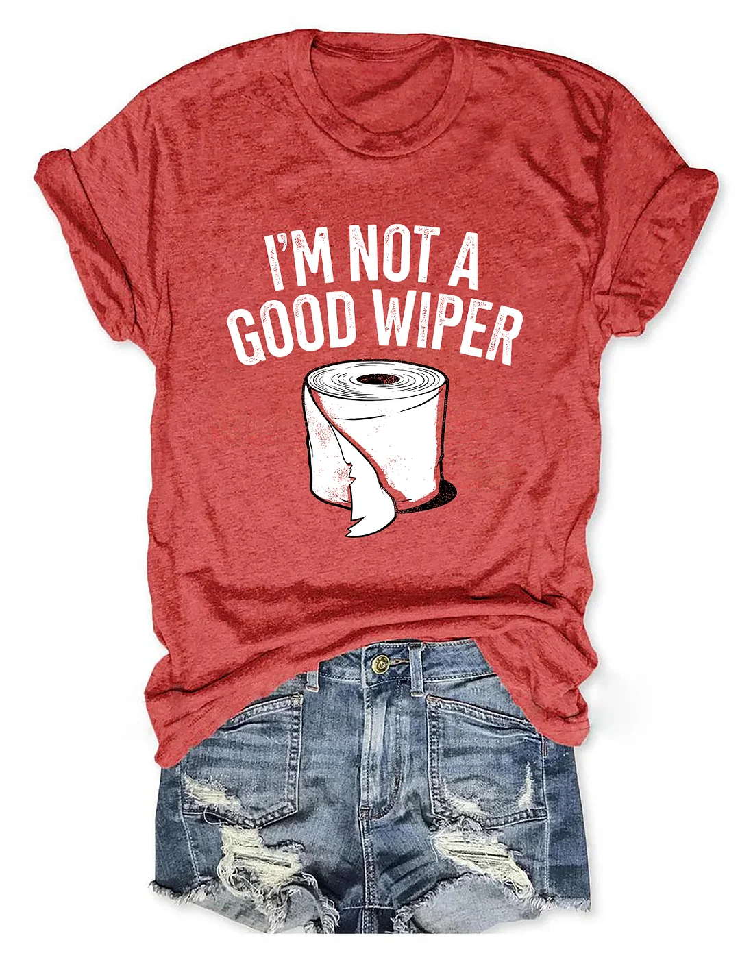 I'm Not A Good Wiper T-Shirt