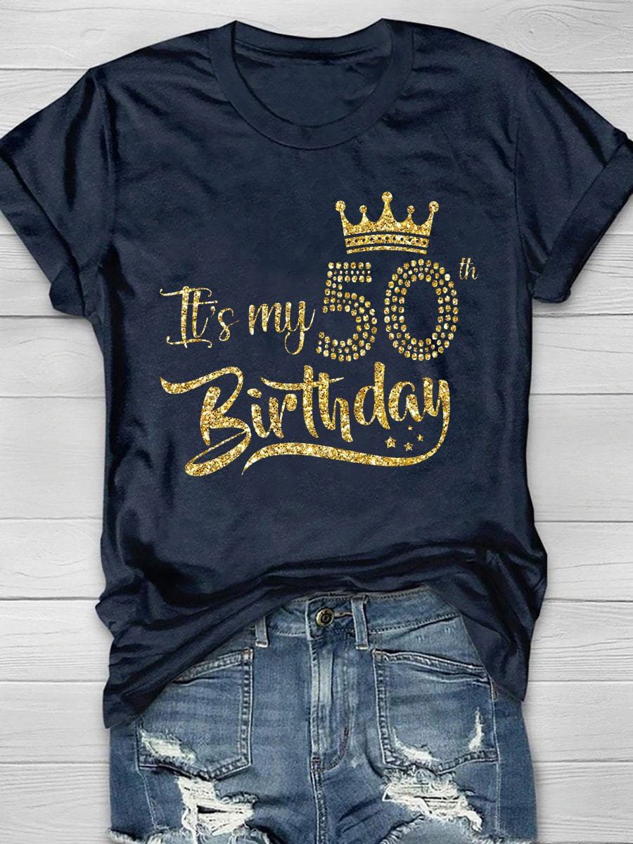 It's My 50th Birthday Print Short Sleeve T-Shirt