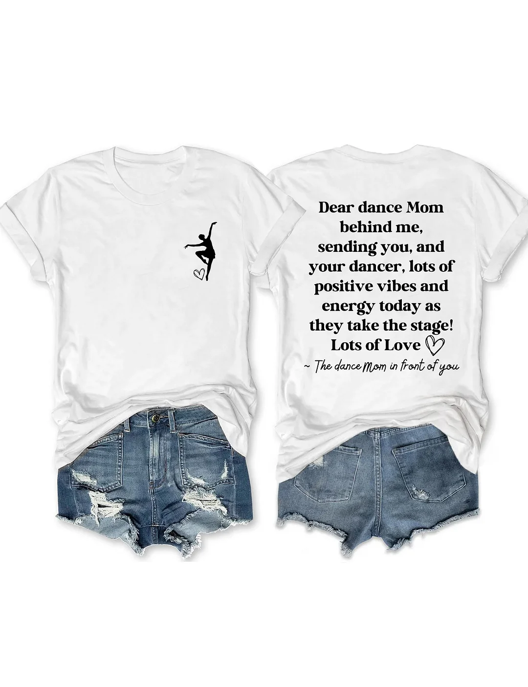 Dear Dance Mom Behind Me T-shirt