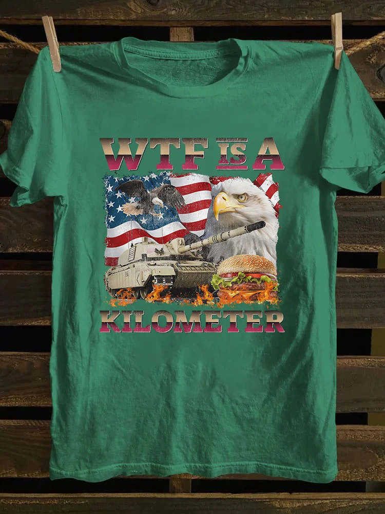 4th Of July Wtf Is A Kilometer T-Shirt