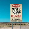 Don't argue with women - Metal Tin Signs(8*12Inch/12*16Inch)