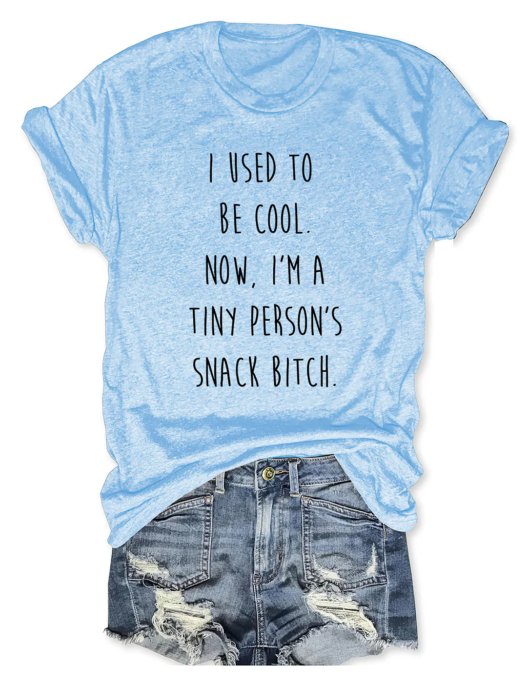I'm A Tiny Person&rsquo;s Snack Bitch Funny Mom T-shirt 