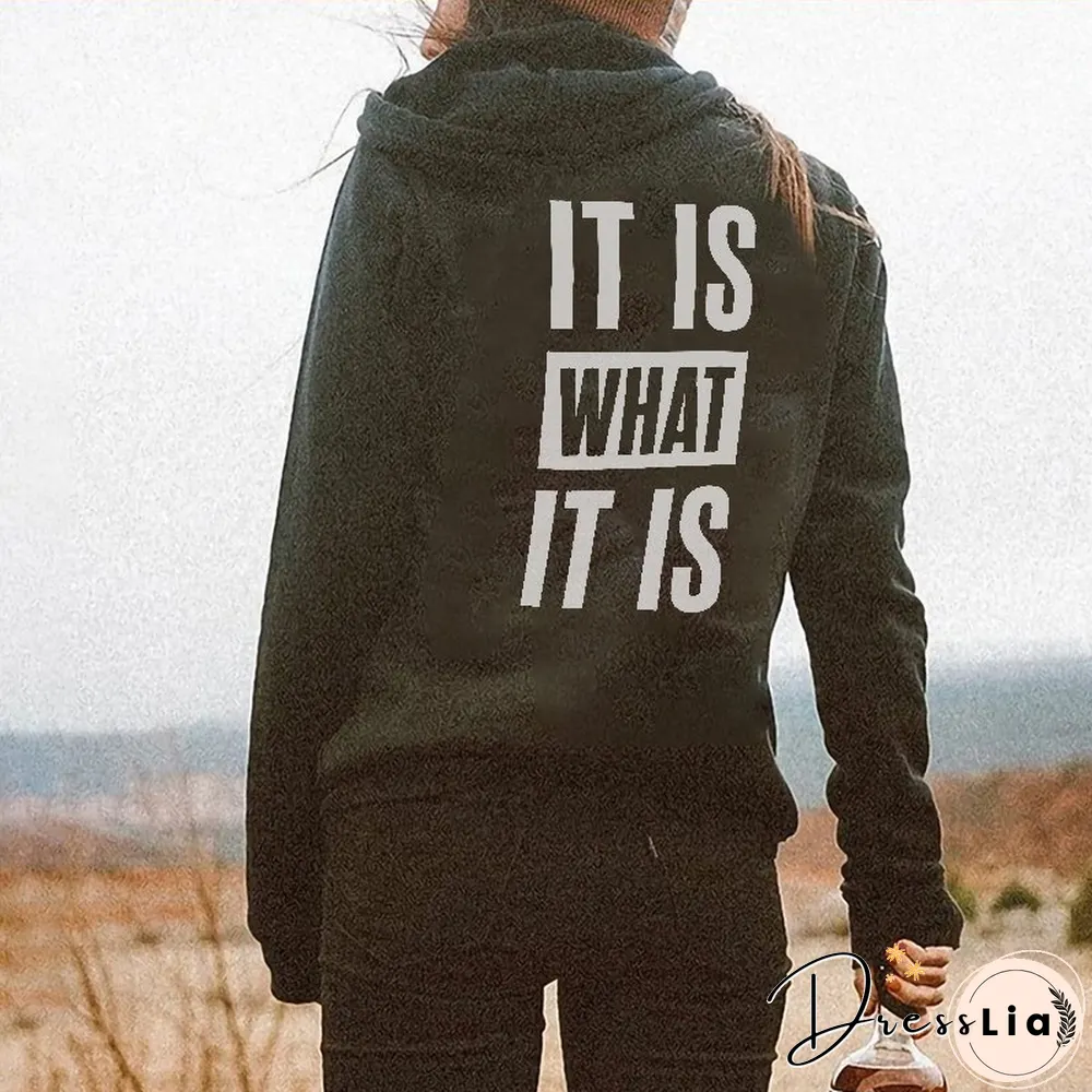 It Is What It Is Letters Print Hoodie