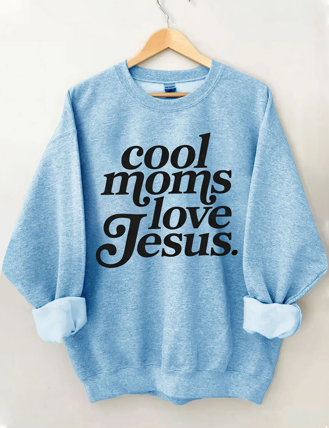 Cool Moms Love Jesus Sweatshirt