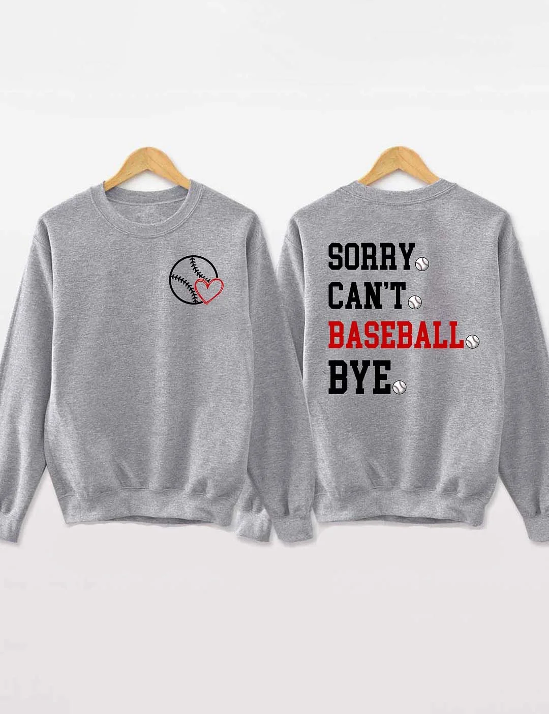 Sorry Can't Baseball Bye Sweatshirt