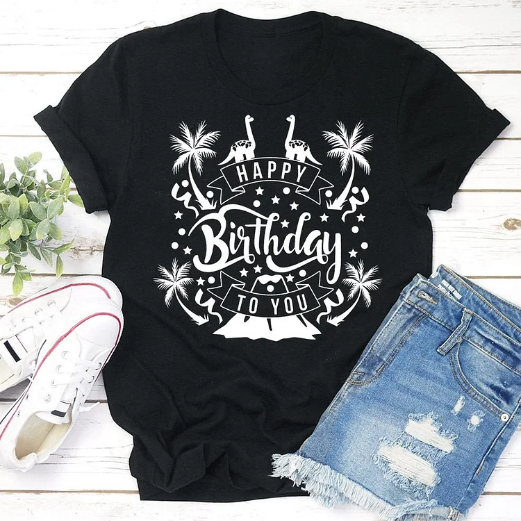 happy birthday to you Birthday gift T-shirt Tee -03010-Annaletters