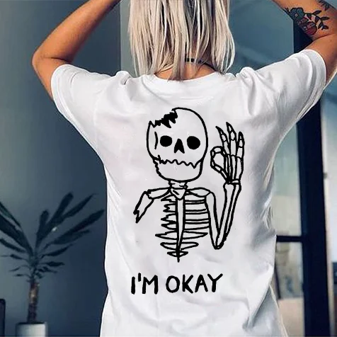 I'm Okay Skull Printed Women's T-shirt - Krazyskull